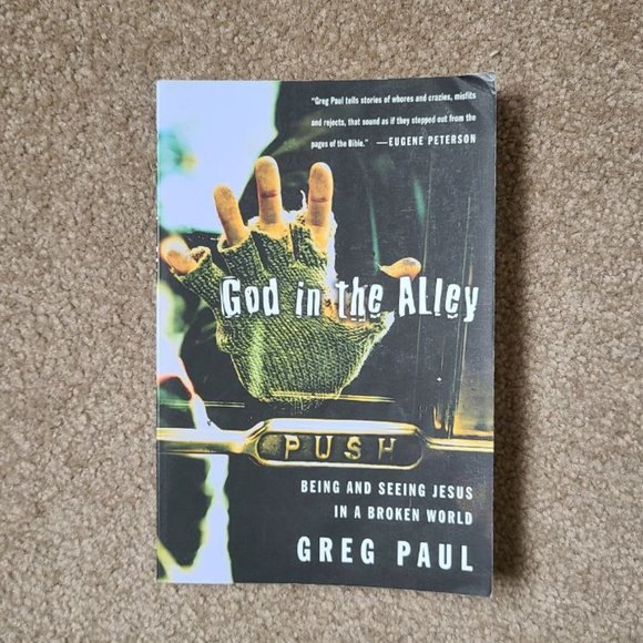4/$25 God in the Alley: Being‎ and Seeing Jesus in a Broken World by Greg Paul - Picture 1 of 5